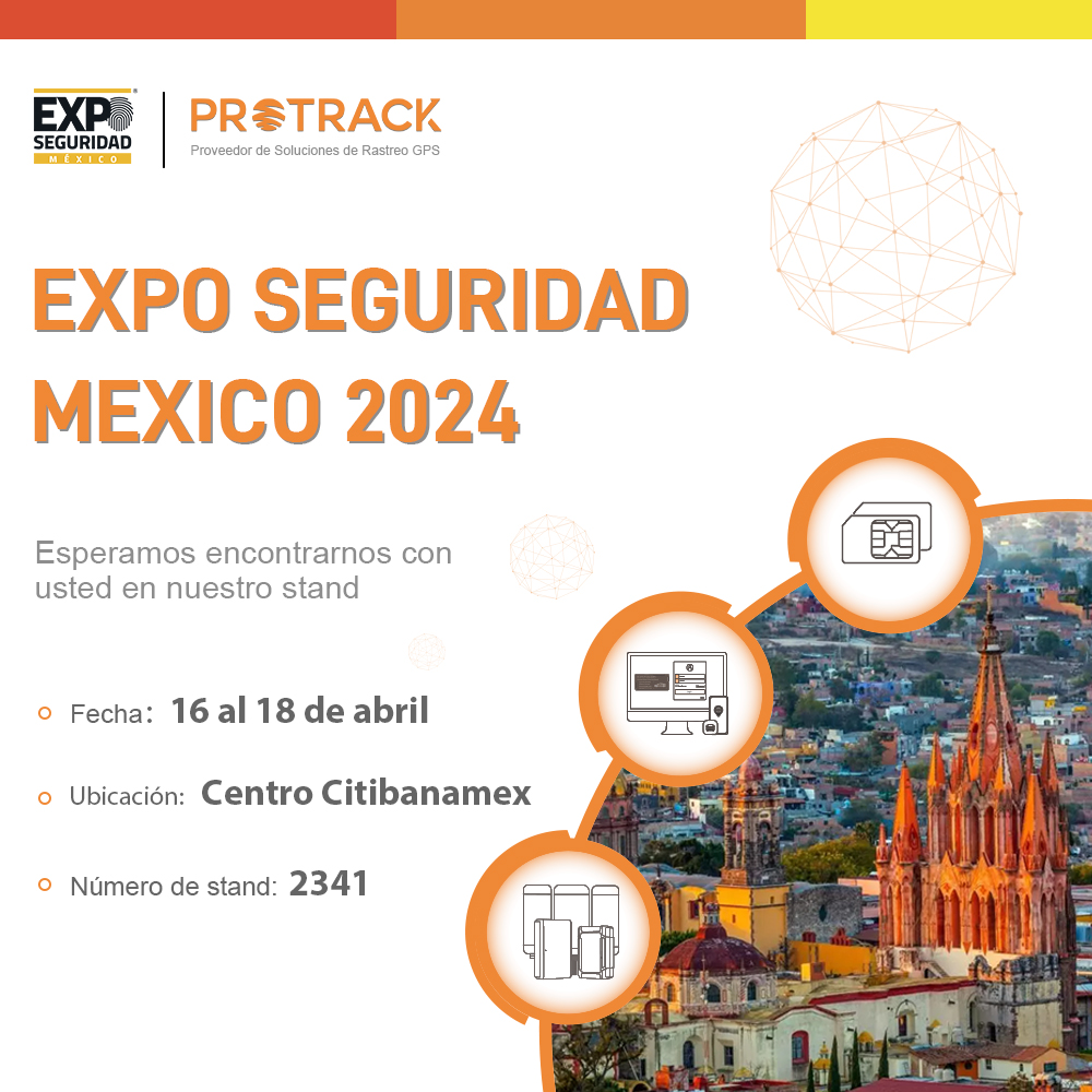 PROTRACK Showcasing at Expo Seguridad in Mexico City