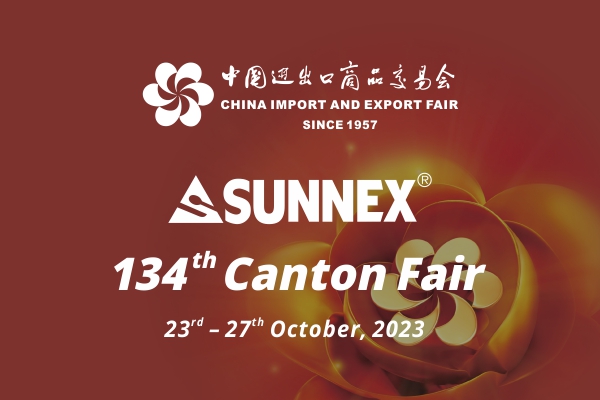134th Canton Fair, Welcome to SUNNEX Booth 