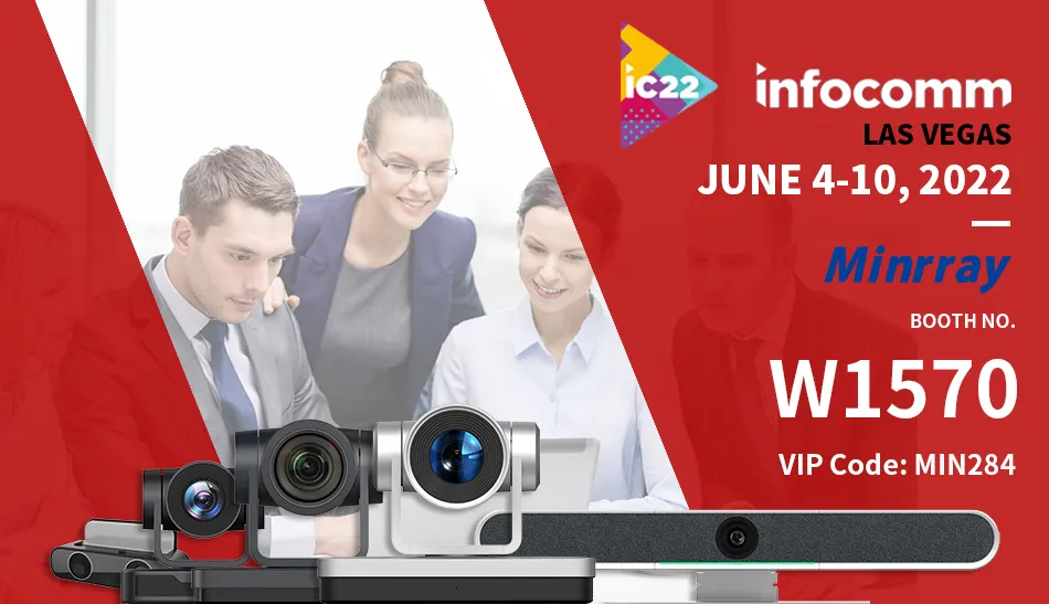 ເຂົ້າຮ່ວມ MINRRAY ຢູ່ INFOCOMM 2022 Las VEGAS