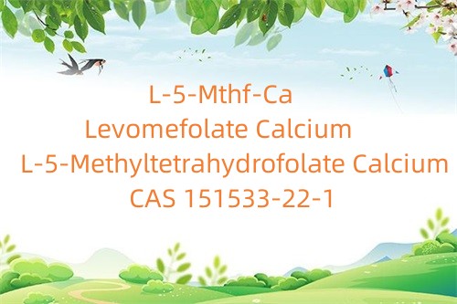 L-5-Methyltetrahydrofolate Calcium_Levomefolate Calcium_L-5-Mthf-Ca