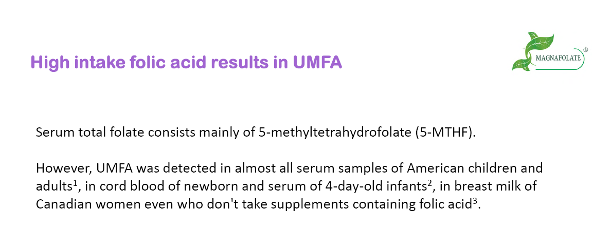 High intake folic acid results in UMFA