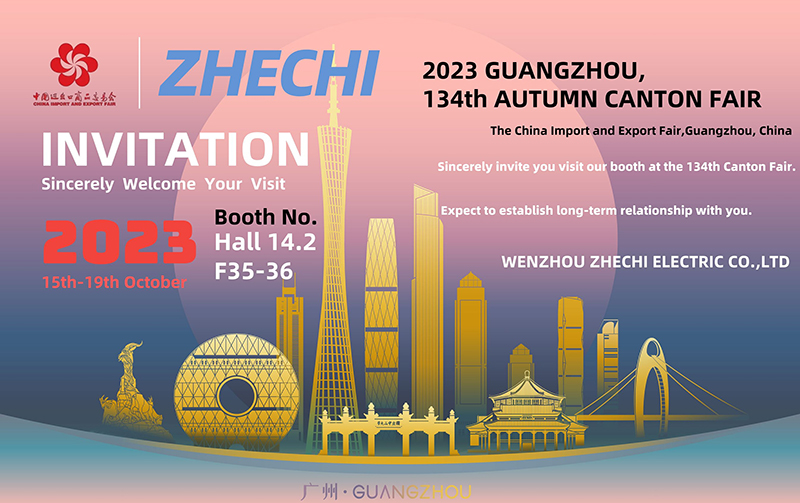 【 Invitation 】 ZHECHI sincerely invites you to participate in the 134th Autumn Canton Fair