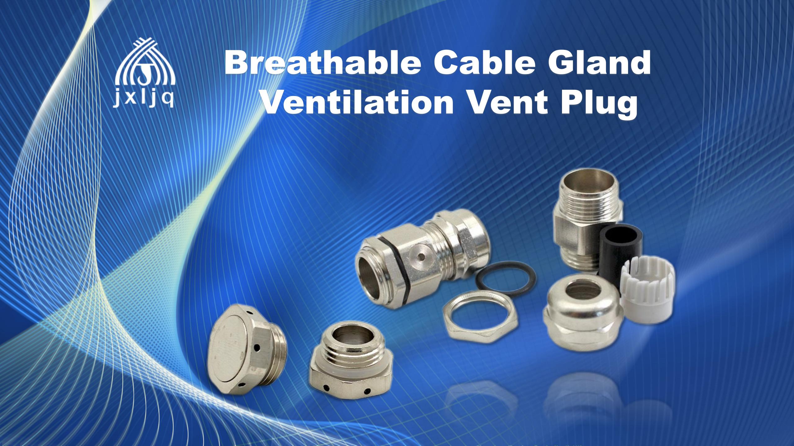 Using Breathable Cable Gland or Ventilation Vent Plug against condensation water