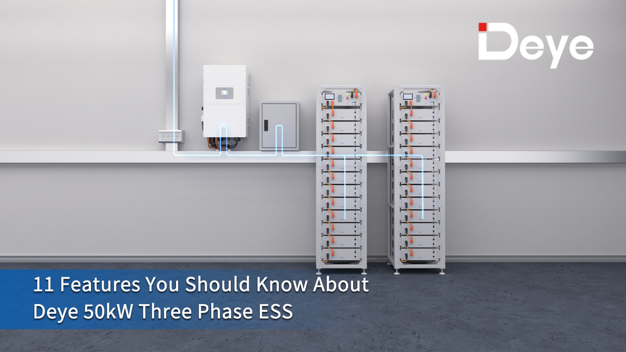 11 Features You Should Know About Deye 50kW Three Phase ESS