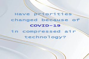 Har prioriteringerne ændret sig på grund af COVID-19 inden for trykluftteknologi?